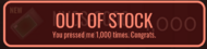 The button to buy the NVCS-3000 in the pre-game shop after being pressed over 1000 times.